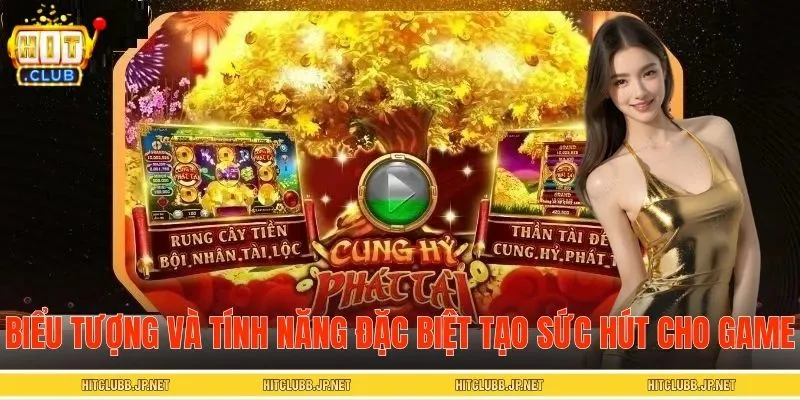 Biểu tượng và tính năng đặc biệt tạo sức hút cho game
